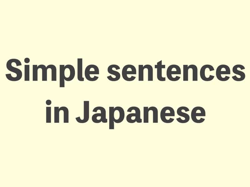 simple sentences in Japanese